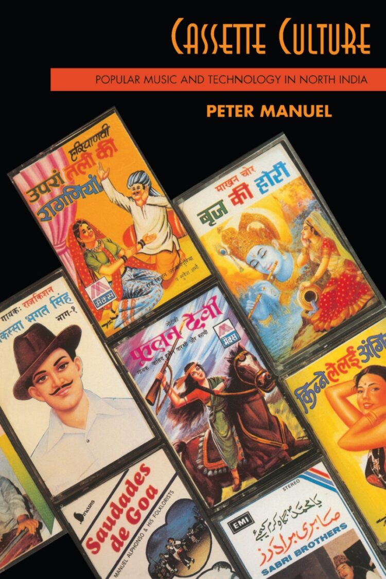 Cassette Culture: Popular Music and Technology in North India | Peter Manuel